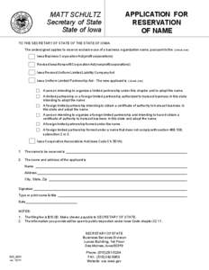 MATT SCHULTZ Secretary of State State of Iowa APPLICATION FOR RESERVATION