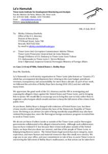 La’o Hamutuk Timor-Leste Institute for Development Monitoring and Analysis Rua dos Martires da Patria, Bebora, Dili, Timor-Leste Tel: +[removed] – Mobile: +[removed]Email : [removed] Website: www