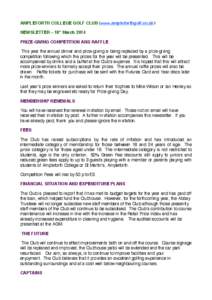 AMPLEFORTH COLLEGE GOLF CLUB (www.ampleforthgolf.co.uk) NEWSLETTER – 18th March 2014 PRIZE-GIVING COMPETITION AND RAFFLE This year the annual dinner and prize-giving is being replaced by a prize-giving competition foll