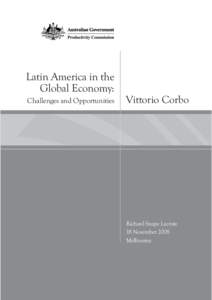 Latin America in the Global Economy: Challenges and Opportunities[removed]Richard Snape Lecture presented by Vittorio Corbo