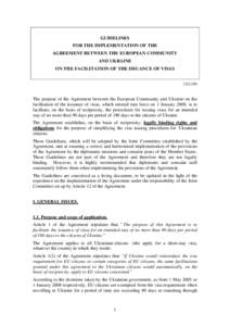 GUIDELINES FOR THE IMPLEMENTATION OF THE AGREEMENT BETWEEN THE EUROPEAN COMMUNITY AND UKRAINE ON THE FACILITATION OF THE ISSUANCE OF VISAS[removed]