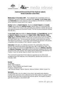 Clermont-Ferrand Short Film Festival selects three Australian short films Wednesday 12 December 2007: The Australian Film Commission (AFC) is