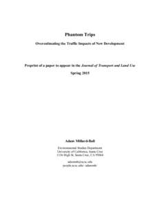 Phantom Trips Overestimating the Traffic Impacts of New Development Preprint of a paper to appear in the Journal of Transport and Land Use Spring 2015