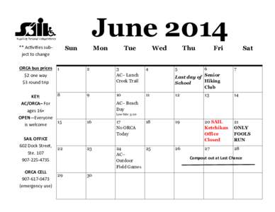 June 2014 ** Acvies subject to change ORCA bus prices $2 one way $3 round trip