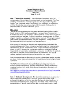 Senate Significant Items Contained in Senate Report 111 – 221 July 15, 2010 Item 1 – Antibiotics in Shrimp – The Committee is concerned about the contamination of farm-raised shrimp imports with banned antibiotics.