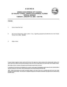 AGENDA GREEN COVE SPRINGS CITY COUNCIL 321 WALNUT STREET, GREEN COVE SPRINGS, FLORIDA SPECIAL SESSION TUESDAY, JANUARY 26, 2008 – 5:30 P.M. ITEM NO.