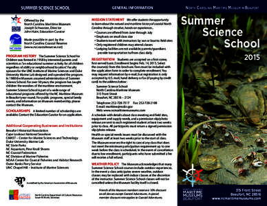 SUMMER SCIENCE SCHOOL Offered by the North Carolina Maritime Museum Joseph Schwarzer, Director John Hairr, Education Curator Made possible in part by the