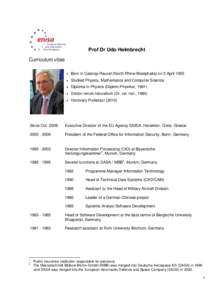 Prof Dr Udo Helmbrecht Curriculum vitae  Born in Castrop-Rauxel (North Rhine-Westphalia) on 5 April 1955