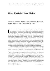 Journal of Economic Perspectives—Volume 28, Number 2—Spring 2014—Pages 99–118  Slicing Up Global Value Chains† Marcel P. Timmer, Abdul Azeez Erumban, Bart Los, Robert Stehrer, and Gaaitzen J. de Vries