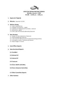 EXECUTIVE BOARD MEETING AGENDA Monday, January 7, 2013 PA 246 – 11:00 a.mp.m. 1. Approval of Agenda 2. Minutes: November 29, Matters Arising