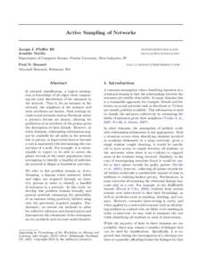 Active Sampling of Networks  Joseph J. Pfeiffer III Jennifer Neville Department of Computer Science, Purdue University, West Lafayette, IN Paul N. Bennett