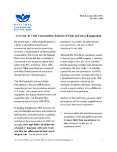 NEA Research Note #98 October 2009 Art-Goers in Their Communities: Patterns of Civic and Social Engagement Recent attempts to study arts participation as a factor in strengthening the lives of