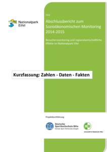 Kurzfassung: Zahlen - Daten - Fakten  1 Wechselwirkungen zwischen Nationalpark und Mensch Besuchermonitoring und regionalwirtschaftliche Effekte im