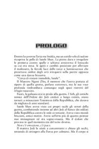 Dentro la caverna l’aria era fredda, ma un sottile velo di sudore ricopriva la pelle di Satele Shan. La pietra dura e irregolare le premeva contro spalle e schiena attraverso il lenzuolo su cui era stesa. Si agitò e c