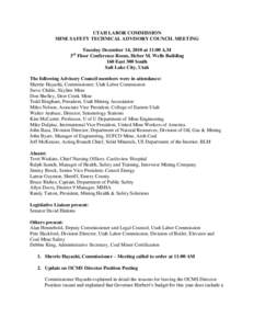 UTAH LABOR COMMISSION MINE SAFETY TECHNICAL ADVISORY COUNCIL MEETING Tuesday December 14, 2010 at 11:00 A.M 3rd Floor Conference Room, Heber M. Wells Building 160 East 300 South Salt Lake City, Utah