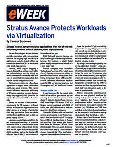 ELECTRONICALLY REPRINTED FROM AUGUST 12, 2008  Stratus Avance Protects Workloads via Virtualization By Cameron Sturdevant