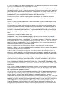 Mr. Chair, I am thankful for the opportunity to participate in this debate, which highlights the role that Canada is playing in supporting the Ukrainian people in their time of crisis. Since the beginning of the crisis i