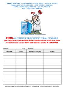 ANAAO ASSOMED – CIMO-ASMD - AAROI-EMAC - FP CGIL MEDICI FASSID (AIPAC-SNR-SIMET) - CISL MEDICI - FESMED ANPO-ASCOTI-FIALS MEDICI - UIL FPL MEDICI SMI - CIPE - UGL MEDICI  FIRMA