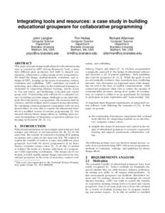 Integrating tools and resources: a case study in building ∗ educational groupware for collaborative programming John Langton  Tim Hickey