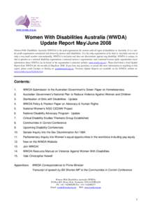 www.wwda.org.au  Women With Disabilities Australia (WWDA) Update Report May/June 2008 Women With Disabilities Australia (WWDA) is the peak organisation for women with all types of disabilities in Australia. It is a notfo
