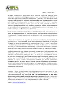 Paris, le 5 Octobre 2012 Le Réseau Français pour la Santé Animale (RFSA) fonctionne comme une plateforme miroir, nationale, de la plateforme technologique européenne pour la santé des animaux (ETP-GAH), sur mandat d