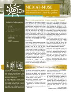 MEDIAT‐MUSE	  ales 25e		Regroupement	des	institutions	musé de	la	Mauricie	et	du	Centre‐du‐Qué bec	                Janvier 2013  Année 4, N. 36 