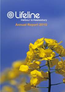Annual Report 2010  Contents Lifeline Australia‟s Beliefs and Shared Values ................................................................... 1 Mission Statement ....................................................