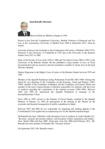 Juan Ramallo Massanet  Born in Palma de Mallorca (Spain) in[removed]Doctor in law from the Complutense University, Madrid. Professor of Financial and Tax Law at the Autonomous University of Madrid from 1989 to September 20