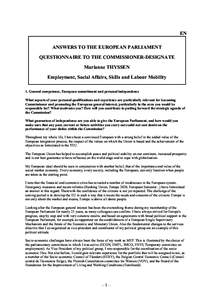 EN ANSWERS TO THE EUROPEAN PARLIAMENT QUESTIONNAIRE TO THE COMMISSIONER-DESIGNATE Marianne THYSSEN Employment, Social Affairs, Skills and Labour Mobility 1. General competence, European commitment and personal independen