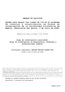 IMPRESO DE SOLICITUD  Ayudas para apoyar las lineas de I+D en el programa de creación y consolidación de Grupos de Investigación de la Universidad Politécnica de Madrid, (Resolución del Rector, 3 de Julio de 2008)