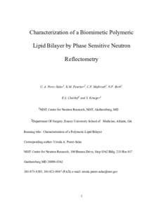 Characterization of a Biomimetic Polymeric Lipid Bilayer by Phase Sensitive Neutron Reflectometry U. A. Perez-Salas1, K.M. Faucher2, C.F. Majkrzak1, N.F. Berk1, E.L. Chaikof2 and S. Krueger1