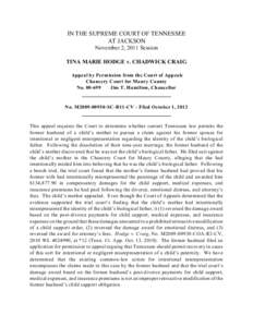 IN THE SUPREME COURT OF TENNESSEE AT JACKSON November 2, 2011 Session TINA MARIE HODGE v. CHADWICK CRAIG Appeal by Permission from the Court of Appeals Chancery Court for Maury County