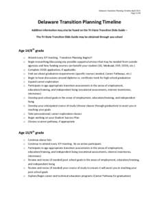 Delaware Transition Planning Timeline April 2014 Page 1 of 4 Delaware Transition Planning Timeline Addition information may also be found on the Tri-State Transition Slide Guide – The Tri-State Transition Slide Guide m