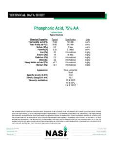 TECHNICAL DATA SHEET  Phosphoric Acid, 75% AA Technical Grade  Typical Analysis