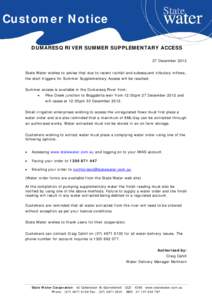 Customer Notice DUMARESQ RIVER SUMMER SUPPLEMENTARY ACCESS 27 December 2012 State Water wishes to advise that due to recent rainfall and subsequent tributary inflows, the start triggers for Summer Supplementary Access wi