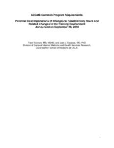 ACGME Common Program Requirements: Potential Cost Implications of Changes to Resident Duty Hours and Related Changes to the Training Environment Announced on September 28, 2010  Teryl Nuckols, MD, MSHS; and José J. Esca