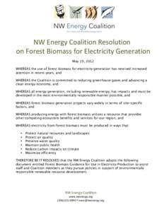   	
   	
   NW	
  Energy	
  Coalition	
  Resolution	
   on	
  Forest	
  Biomass	
  for	
  Electricity	
  Generation	
  