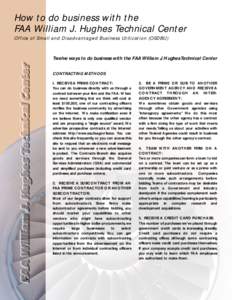 How to do business with the FAA William J. Hughes Technical Center Office of Small and Disadvantaged Business Utilization (OSDBU) Twelve ways to do business with the FAA William J. Hughes Technical Center CONTRACTING MET