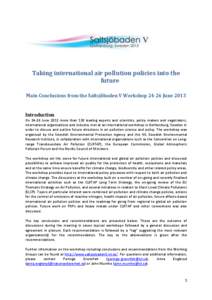 Taking international air pollution policies into the future Main Conclusions from the Saltsjöbaden V WorkshopJune 2013 Introduction OnJune 2013 more than 130 leading experts and scientists, policy makers a