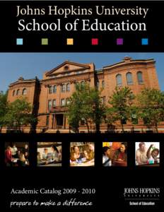 Johns Hopkins University  School of Education Academic Catalog[removed]