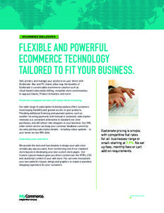 MYCOMMERCE ESELLERATE®  FLEXIBLE AND POWERFUL ECOMMERCE TECHNOLOGY TAILORED TO FIT YOUR BUSINESS. Sell, protect, and manage your products on your terms with