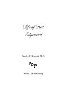 Life of Fred Edgewood Stanley F. Schmidt, Ph.D.  Polka Dot Publishing