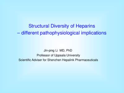 Structural Diversity of Heparins - different pathophysiological implications