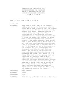 TRANSCRIPT OF A RECORDING OF A MEETING BETWEEN THE PRESIDENT AND H.R. HALDEMAN IN THE OVAL OFFICE ON JUNE 23, 1972 FROM 10:04 TO 11:39 AM