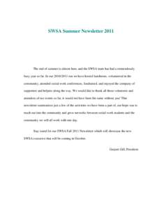 SWSA Summer Newsletter[removed]The end of summer is almost here, and the SWSA team has had a tremendously busy year so far. In our[removed]run we have hosted luncheons, volunteered in the community, attended social work 