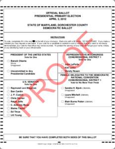 OFFICIAL BALLOT PRESIDENTIAL PRIMARY ELECTION APRIL 3, 2012 STATE OF MARYLAND, DORCHESTER COUNTY DEMOCRATIC BALLOT