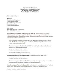 City of New Castle Delaware Special Council Meeting at Town Hall 201 Delaware Street – New Castle Wednesday, July 16, 2014, 6:30 p.m.  Call to order: 6:30 pm