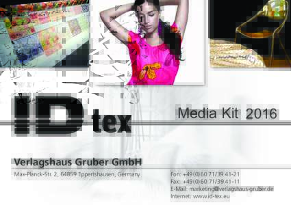 Media Kit 2016 Verlagshaus Gruber GmbH Max-Planck-Str. 2, 64859 Eppertshausen, Germany Fon:	 +49 (0) 60 71 / Fax:	 +49 (0) 60 71 / 
