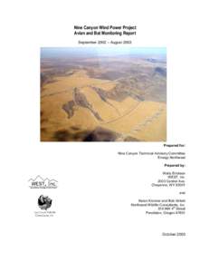 Nine Canyon Wind Power Project Avian and Bat Monitoring Report September 2002 – August 2003 Prepared for: Nine Canyon Technical Advisory Committee