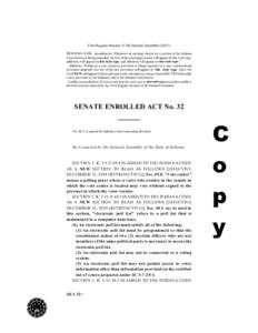 First Regular Session 117th General Assembly[removed]PRINTING CODE. Amendments: Whenever an existing statute (or a section of the Indiana Constitution) is being amended, the text of the existing provision will appear in t